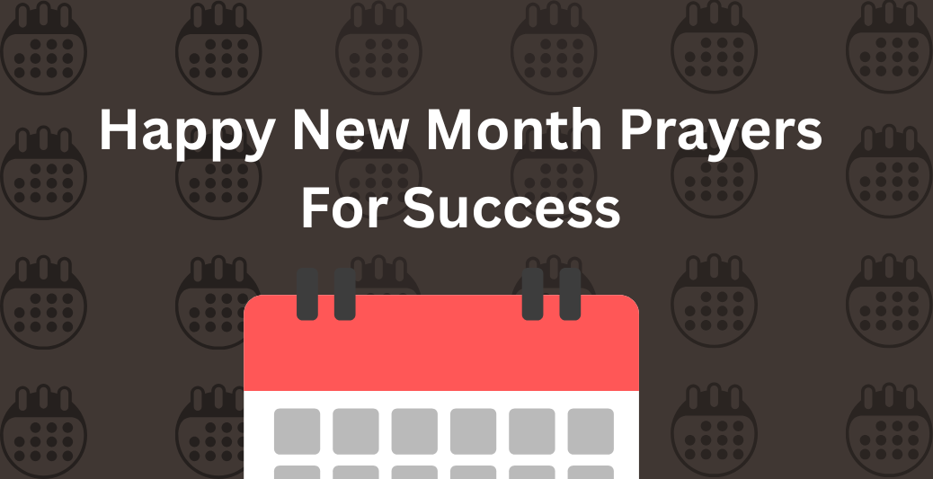 120 Happy New Month Dear Love Messages For All: New Month Wishes 25 Happy New Month Prayers For Success