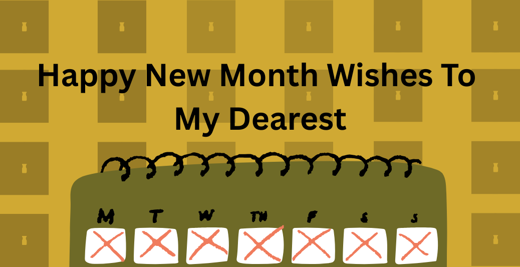 120 Happy New Month Dear Love Messages For All: New Month Wishes 32 143