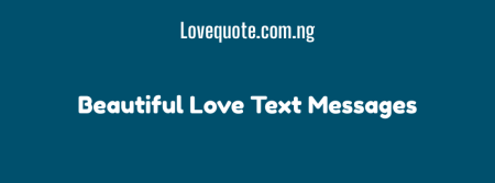 Beautiful Love Text Messages 1
