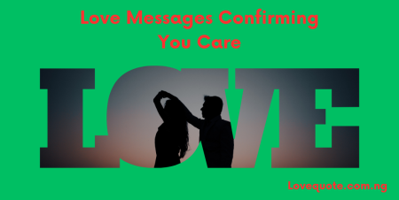 Love Messages Confirming You Care