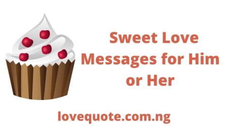 Sweet Love Messages for Him or Her