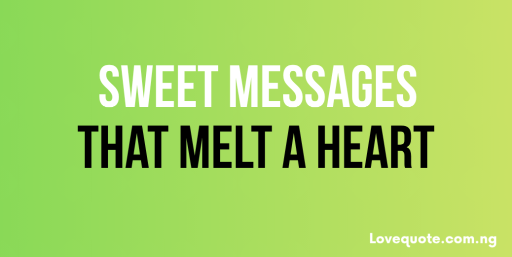 Sweet Messages That Melt A Heart