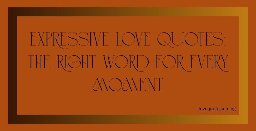 expressive love quotes
