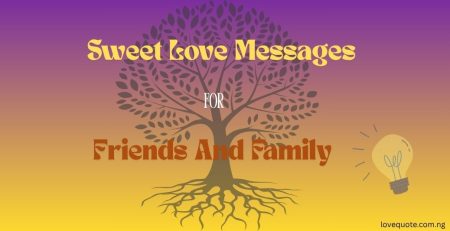 Sweet Love Messages for Friends and Family