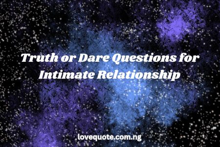 Truth or Dare Questions for Intimate Relationship