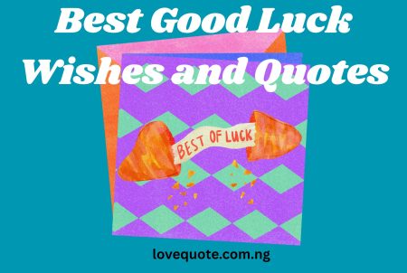 Best good luck wishes and quotes