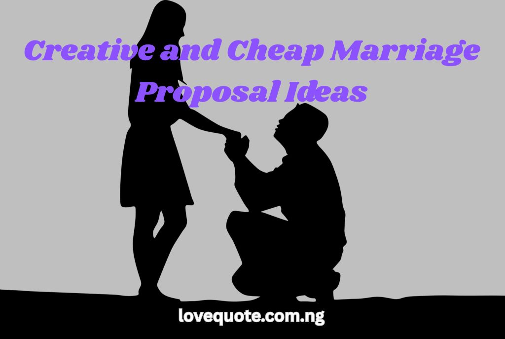 Creative and Cheap Marriage Proposal Ideas