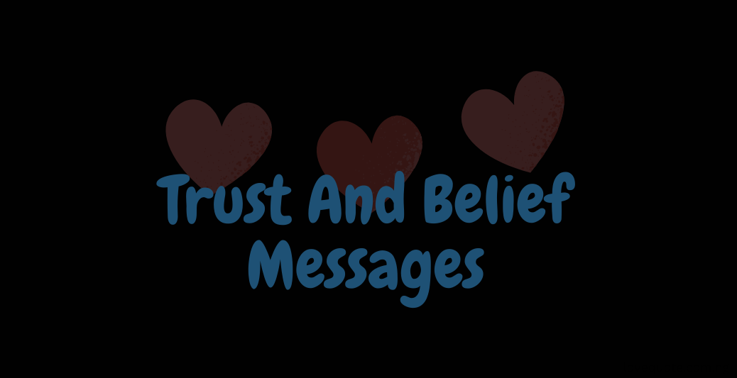 20+ Loving You Trust Messages 3 Trust And Belief Messages