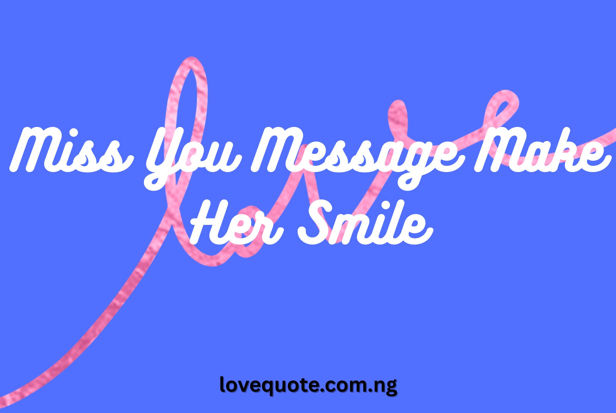 Miss You Message Make Her Smile