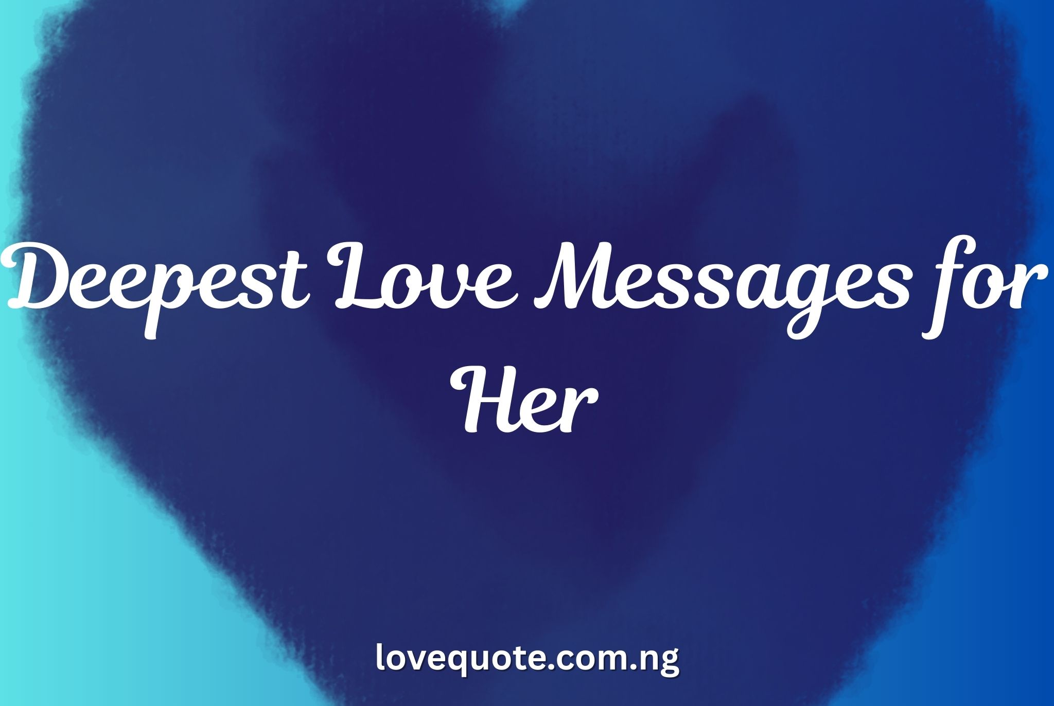 Deepest Love Messages For Her