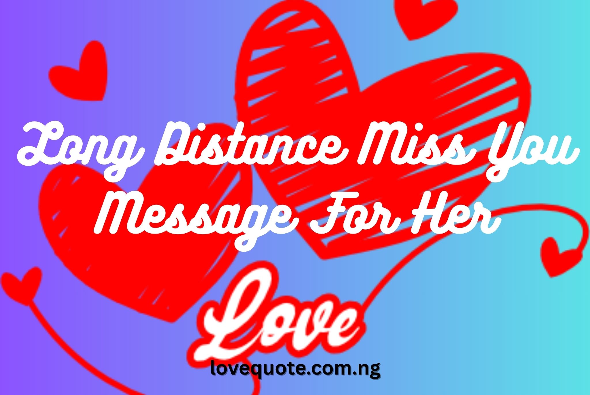Long Distance Miss You Message For Her
