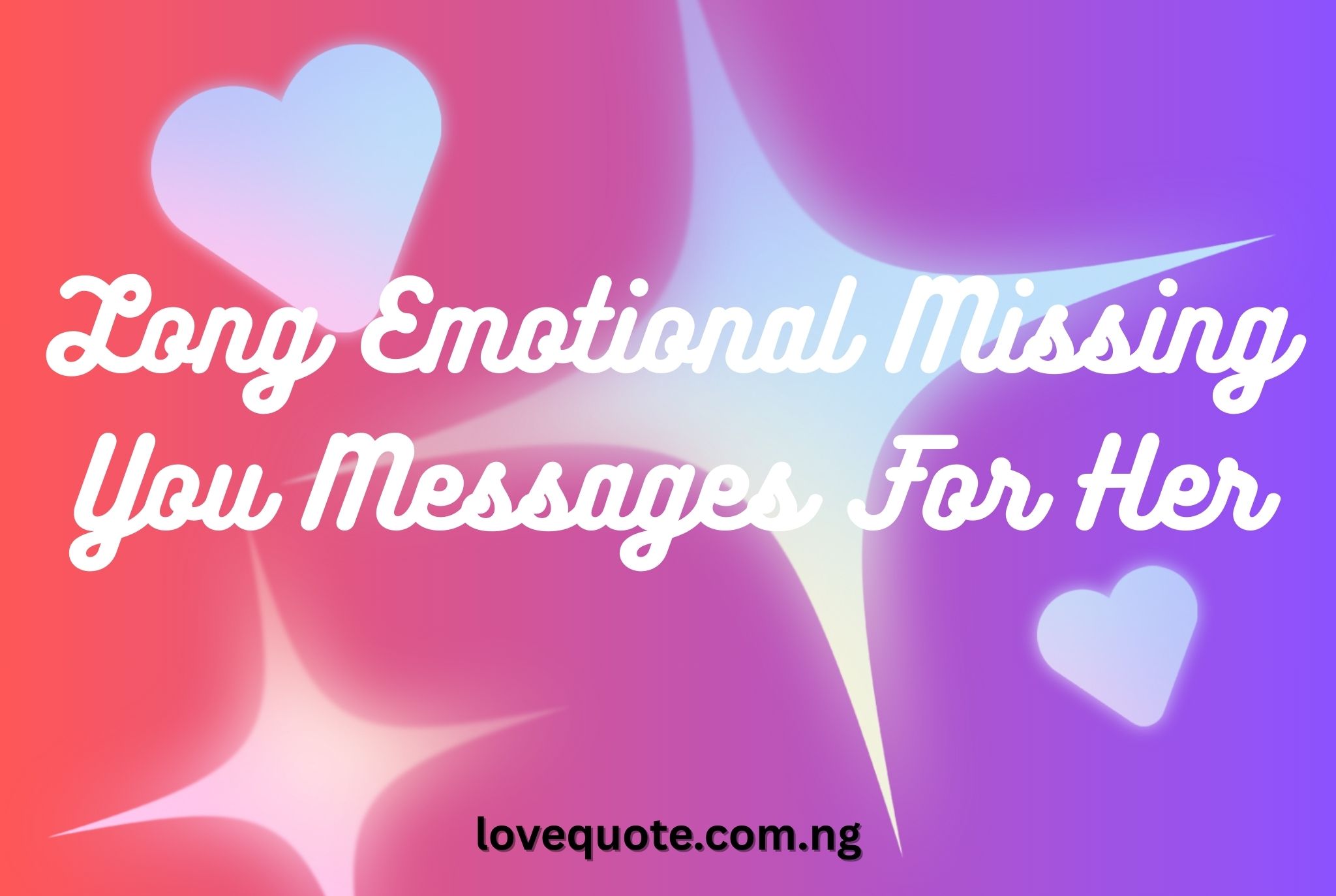 Long Emotional Missing You Messages For Her