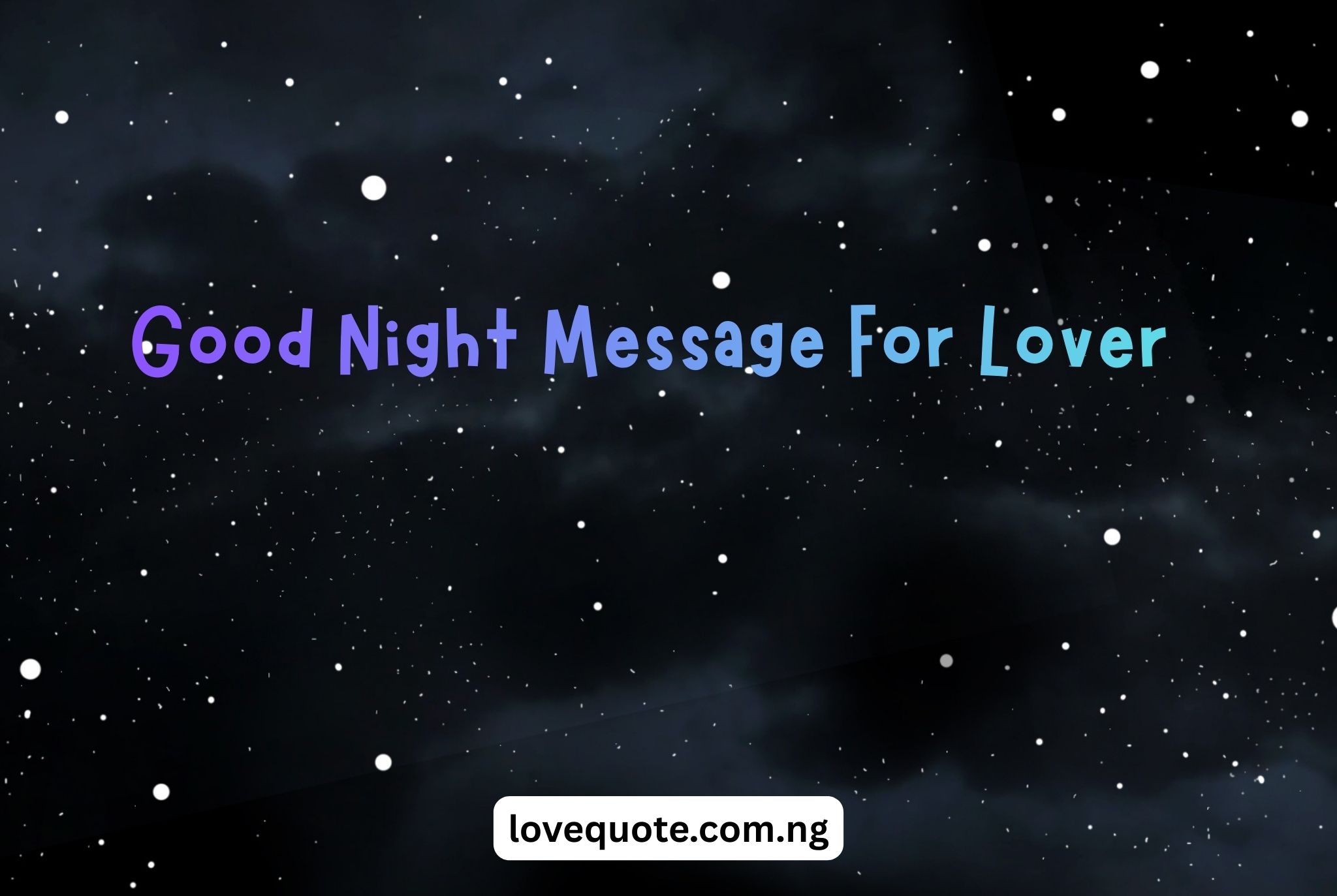 40+ Every Moment Message For Lover 5 Good Night Message For Lover